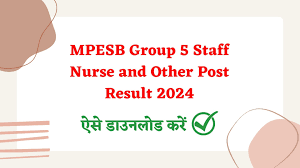 MPESB Group 5 Staff Nurse Post Result 2024