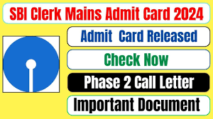 SBI Clerk Mains Admit Card 2024 - Apply Now for Exciting Opportunities!